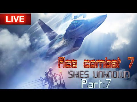 (🔴Live)Ace Combat 7 Skies Unknown part:7 walkthrough