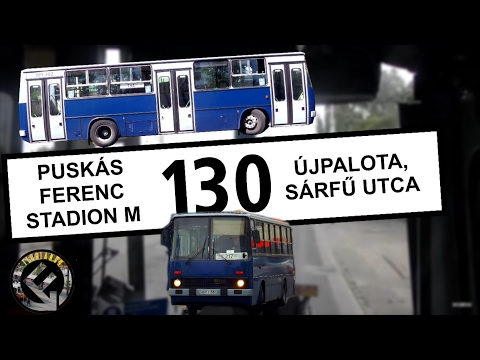 BKV 130-as autóbusz útvonala (Puskás Ferenc stadion M - Újpalota, Sárfű utca)