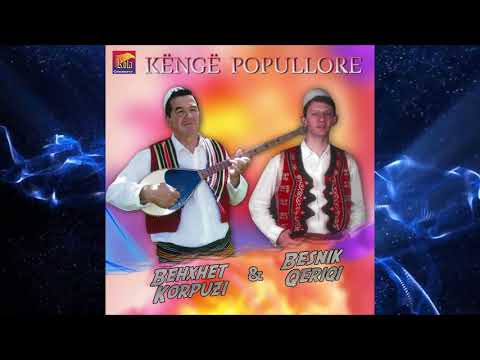 Behxhet Korpuzi dhe Besnik Qeriqi  -  Mos me thuaj miredita