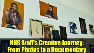 Download lagu NHS Staff's Creative Journey: From Photos to a Documentary mp3