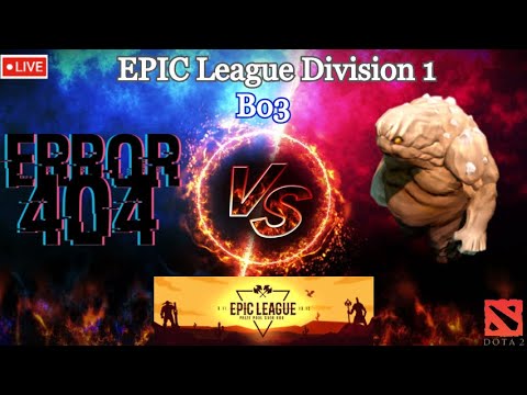 🔴[DOTA2 LIVE] JUST ERROR (Ex-VP) vs MUDGOLEMS Bo3  -EPIC League Division 1