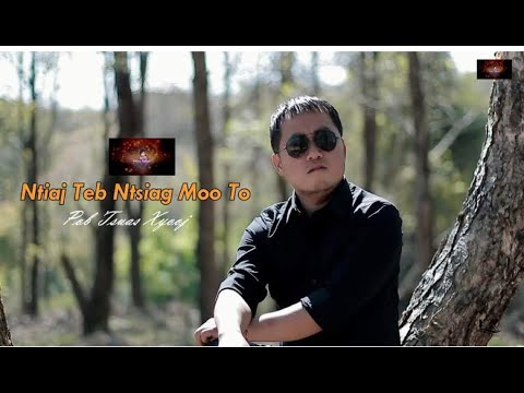 Ntiaj Teb Ntsiag Moo To🤕👉Pob Tsuas Xyooj [Official MV]🌈3/2022
