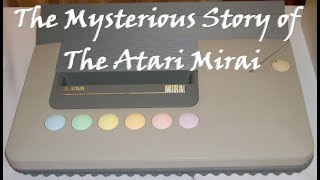 The Mysterious Story of the Unreleased Atari Mirai
