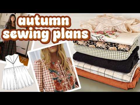 My Autumn Sewing Plans! | Sewing Project Ideas + Inspiration