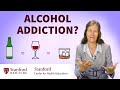 Alcohol Use What Does It Mean To Be Addicted To Alcohol Stanford