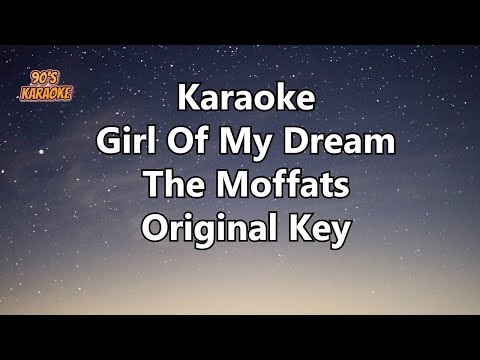 THE MOFFATTS GIRL OF MY DREAM KARAOKE VERSION