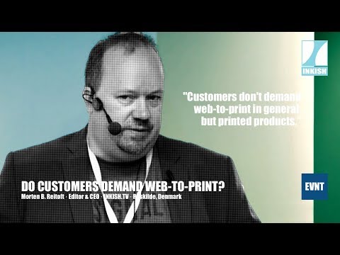 INKISH.TV Proudly presents: Do customers demand web-to-print? · Morten Reitoft · Editor