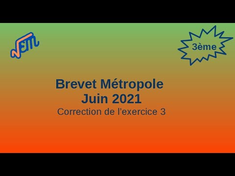 Correction exercice 3 brevet maths Métropole juin 2021