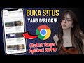 Terbaru 2025 Cara Buka Situs Yang Diblokir DiGoogle Chrome Tutorial Tips Triks