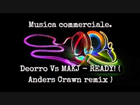 Deorro Vs MAKJ - READY!  ( Anders Crawn remix )