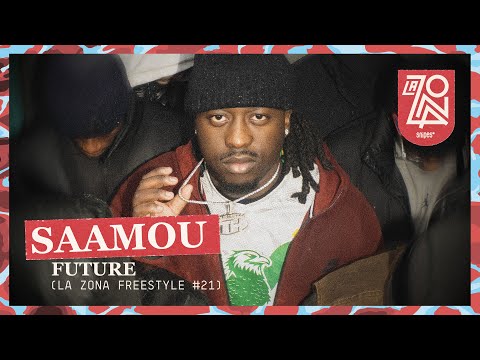 Saamou - Future (La Zone Freestyle #21)