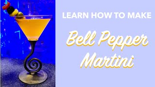 The Division Bell - A Bell Pepper Martini With a Kick | Vodka Martini |