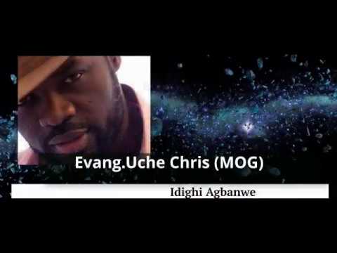 Evang. Uche M.O.G: Idighi Agbanwe (Official Lyrics Video)
