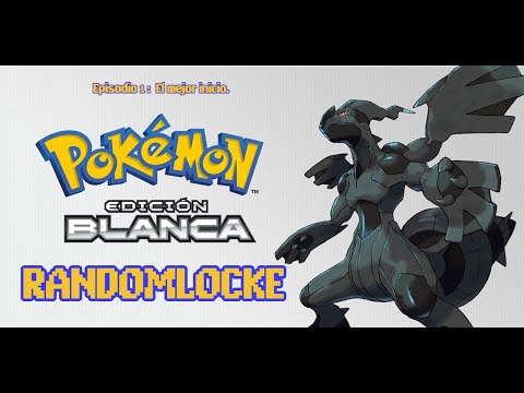 Pokemon Blanco Randomlocke 1: El Mejor inicio