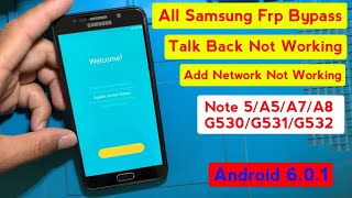 Samsung Android 6.0.1 Frp Bypass | Note 5/G532f/A5/A7 Unlock 2023 Talk Back Not Working Add Network