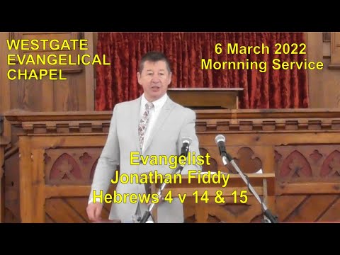 20220306AM Jonathan Fiddy Hebrews 4 v 14 & 15
