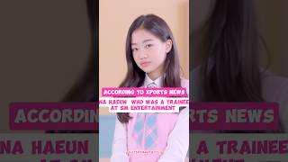 Download lagu Na Haeun decided to leave??#kpop #viralvideo #trending #shorts #fyp #smentertainment #fy #fypage mp3