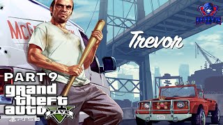GTA 5 Part 9 - Trevor Goes COMPLETELY Unhinged (FULL GAME)
