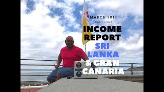 Income, Travel and Expenses from Sri Lanka and Gran Canaria - March 2019