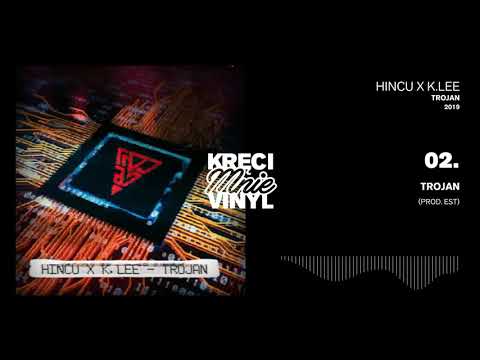 02. Hincu x K.Lee Ku$h - Trojan [prod. EST]