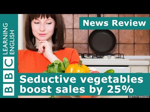 魅惑の野菜が売り上げを25％アップBBCニュースレビュー (Seductive vegetables boost sales by 25%: BBC News Review)