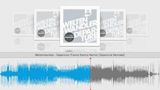 Weltenwandler - Departure (Franco Bianco Remix)