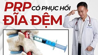 Huyết tương giàu tiểu cầu có giúp phục hồi đĩa đệm | Bác Sĩ Trần Minh