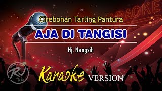 Download lagu Karaoke AJA DI TANGISI Cirebonan Tarling Pantura O... mp3