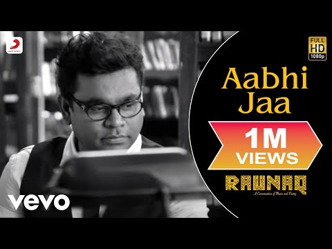 A.R. Rahman - Aabhi Jaa | Raunaq | Yami Gautam ft. Jonita Gandhi