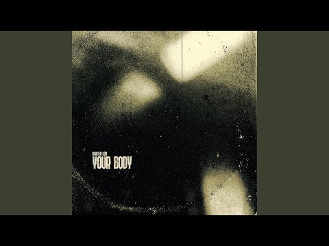 Video thumbnail for Your Body