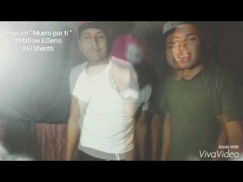 Freestyle Manía - Muero por ti - Maflow ElSerio & El Sherith