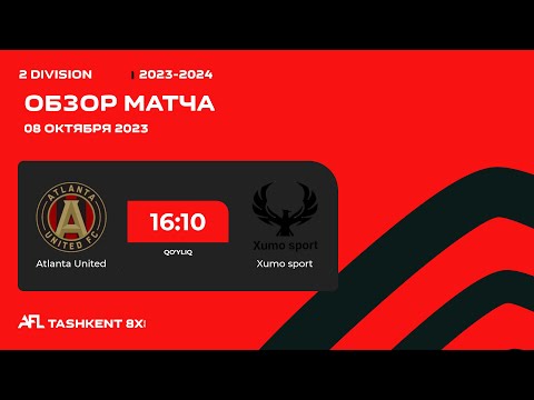 AFL Uzbekistan 2 division 5 tu ATLANTA UNITED  -  XUMO SPORT