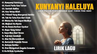 Download lagu KU NYANYI HALELUYA - LAGU PUJIAN PENYEMBAHAN SAAT TEDUH PAGI HARI | LAGU ROHANI TERBARU 2026 (LIRIK) mp3