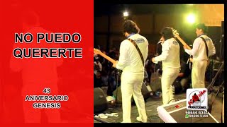 Grupo Genesis - No puedo Quererte (43 Aniversario Genesis)