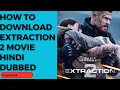 How To Download Extraction 2 Movie Hindi Extraction 2 Kase Download Kare Download Exteaction Full