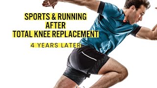 Sports and Running After Total Knee Replacement Surgery, 4 Years Later, Episode 13 Knee Replacement
