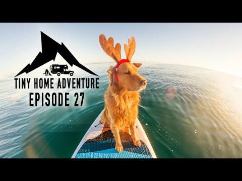 Tiny Home Adventure S3:E27 - Sketchy horseback ride, Christmas, Paddleboarding, Baja Roadtrip