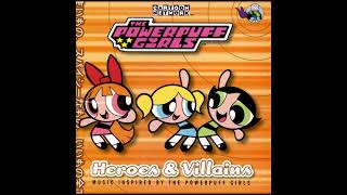 Love Makes the World Go &#39;Round (Hidden Track!) | The Powerpuff Girls: Heroes &amp; Villains CD