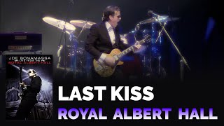 Joe Bonamassa Official - &quot;Last Kiss&quot; - Live From The Royal Albert Hall