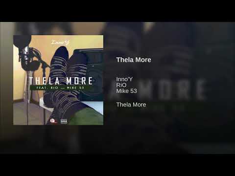 Inno'Y - Thela More (feat. RiO & Mike 53)