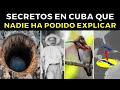 27 Misterios De CUBA Que Los Científicos No Pueden Explicar
