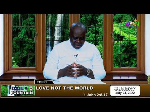 DAILY FOUNTAIN DEVOTIONAL OF JULY 24, 2022 - THE VEN. SAMUEL U. EMEANA