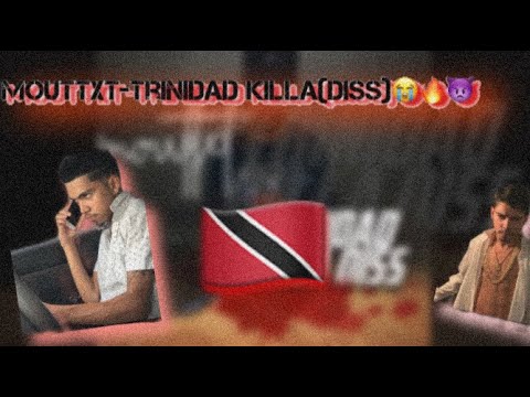 MouttXt-Trinidad Killa Diss👿💥