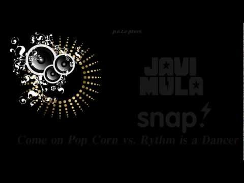 Revirtam for Javi Mula vs. Snap! - Come On Pop Corn! vs. Rythm is a Dancer (p.e.t.e  rework)