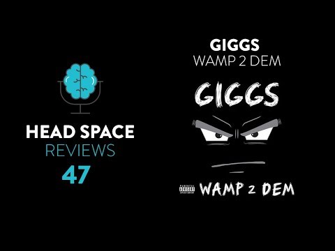 Giggs - Wamp 2 Dem Review