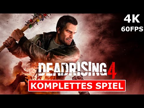 Dead Rising 4 Gameplay Walkthrough FULL GAME Deutsch [4K 60FPS UHD] Kein Kommentar Part 1