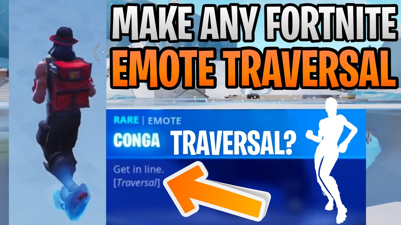 What is a Traversal Fortnite Emote (Conga Emote) - How To Make Any Fortnite Emote Traversal