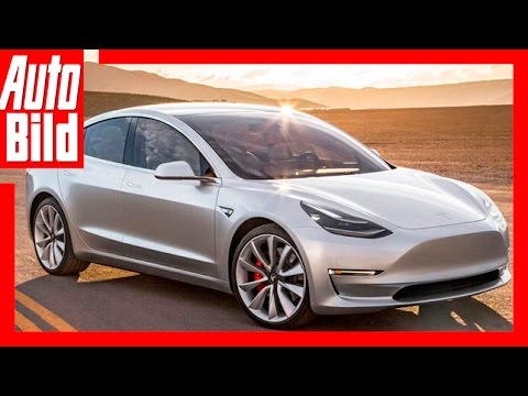 Die Neuen 2017: Tesla Model 3 / Das Model 3 kommt / Details