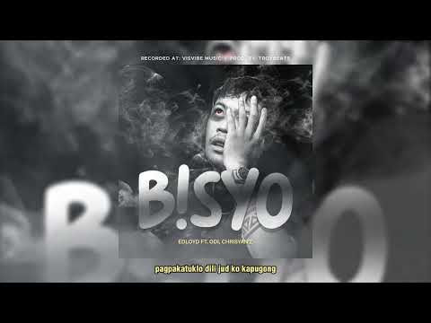 BISYO - Edloyd ft. Odi, Mr. Yanz (Official Lyric Video)