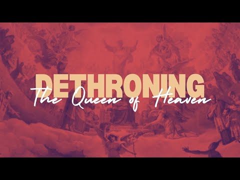Dethroning the Queen of Heaven | Rhema Trayner